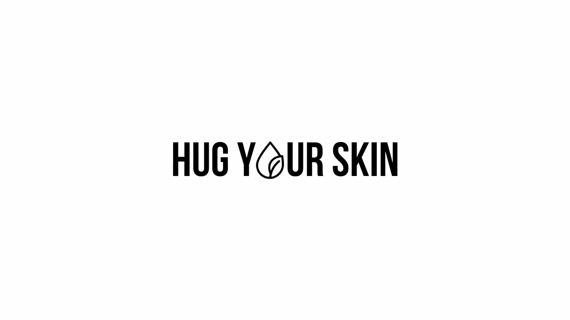 Hug Your Skin